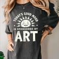 Today’s Good Mood Is Sponsored By Art Teacher Sun Tee Women's Comfort Colors T-Shirt Pepper Today’s Good Mood Is Sponsored By Art Teacher Sun Tee Women's Comfort Colors T-Shirt Pepper