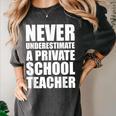Never Underestimate A Private School Teacher Back To School Women's Comfort Colors T-Shirt Pepper