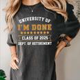 University Of I'm Done Teacher Retirement 2025 Women's Comfort Colors T-Shirt Pepper University Of I'm Done Teacher Retirement 2025 Women's Comfort Colors T-Shirt Pepper