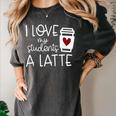 Valentines Day Teacher Tee I Love My Students A Latte Women's Comfort Colors T-Shirt Pepper Valentines Day Teacher Tee I Love My Students A Latte Women's Comfort Colors T-Shirt Pepper
