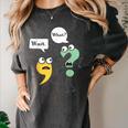 Wait What English Teacher Grammar Police Grammarian Women's Comfort Colors T-Shirt Pepper Wait What English Teacher Grammar Police Grammarian Women's Comfort Colors T-Shirt Pepper