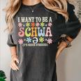 I Want To Be A Schwa It's Never Stressed Reading Teacher Women's Comfort Colors T-Shirt Pepper