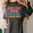 Welcome Back I'm Glad You'Re Here Retro Teacher Greeting Women's Comfort Colors T-Shirt Pepper