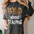 Wild About Teaching Teacher Student First Day Of School Women's Comfort Colors T-Shirt Pepper Wild About Teaching Teacher Student First Day Of School Women's Comfort Colors T-Shirt Pepper