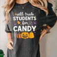Will Trade Students For Candy Teacher Cute Halloween Women's Comfort Colors T-Shirt Pepper Will Trade Students For Candy Teacher Cute Halloween Women's Comfort Colors T-Shirt Pepper