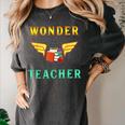 Wonder Teacher Instructor Professor Proud Literature Men Women Girls Kids T-Shirt Women's Comfort Colors T-Shirt Pepper Wonder Teacher Instructor Professor Proud Literature Men Women Girls Kids T-Shirt Women's Comfort Colors T-Shirt Pepper