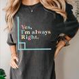 Yes I'm Always Right Math Teacher Geometry Angle Women's Comfort Colors T-Shirt Pepper