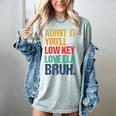 Admit It You Low Key Love ELA Bruh First Day School Teacher Women's Comfort Colors T-Shirt Bay Admit It You Low Key Love ELA Bruh First Day School Teacher Women's Comfort Colors T-Shirt Bay