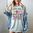 Can't Talk Right Now Doing Teacher Stuff Women's Comfort Colors T-Shirt Bay Can't Talk Right Now Doing Teacher Stuff Women's Comfort Colors T-Shirt Bay