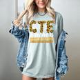 CTE Teacher Middle School High School Teach Career Men Women Women's Comfort Colors T-Shirt Bay CTE Teacher Middle School High School Teach Career Men Women Women's Comfort Colors T-Shirt Bay