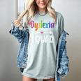 Dyslexia Awareness Month Dyslexia Teacher Therapist Women's Comfort Colors T-Shirt Bay