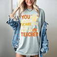 Halloween Preschool Teacher You Can't Scare Me Im A Teacher Women's Comfort Colors T-Shirt Bay Halloween Preschool Teacher You Can't Scare Me Im A Teacher Women's Comfort Colors T-Shirt Bay