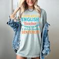 I'm An English Teacher Of Course You Have To Write Women's Comfort Colors T-Shirt Bay