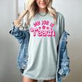 My Job Is Teach Pink Retro Female Teacher Life Women Women's Comfort Colors T-Shirt Bay
