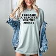 Lie Teacher Saying Humor School Class Women's Women's Comfort Colors T-Shirt Bay Lie Teacher Saying Humor School Class Women's Women's Comfort Colors T-Shirt Bay