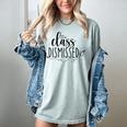 I Love You All Class Dismissed Teacher Last Day Of School Women's Comfort Colors T-Shirt Bay I Love You All Class Dismissed Teacher Last Day Of School Women's Comfort Colors T-Shirt Bay