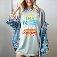 Math Teacher I Am A Math Teacher Of Course I Have Problems Women's Comfort Colors T-Shirt Bay Math Teacher I Am A Math Teacher Of Course I Have Problems Women's Comfort Colors T-Shirt Bay