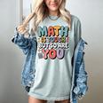 Math Is Tough But So Are You Motivational School Teacher Women's Comfort Colors T-Shirt Bay Math Is Tough But So Are You Motivational School Teacher Women's Comfort Colors T-Shirt Bay
