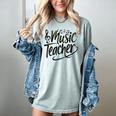 Music Teacher For Women Elementary First Day Of School Women's Comfort Colors T-Shirt Bay