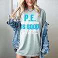 PE Teacher Art For Men Women Gym Teacher Appreciation Women's Comfort Colors T-Shirt Bay