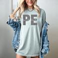 Physical Education PE Teacher Phys Ed Student Grad Women's Comfort Colors T-Shirt Bay