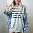 Professional Development Days Teacher Lie Party Women's Comfort Colors T-Shirt Bay Professional Development Days Teacher Lie Party Women's Comfort Colors T-Shirt Bay