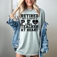 Retirement But Always A Pe Teacher At Heart Pride Shirt Women's Comfort Colors T-Shirt Bay