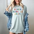 Retro High Grade School Teacher Admin Made Me Do It Quote Women's Comfort Colors T-Shirt Bay