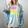 Sorry Can't Quilting Bye Teacher Student Quilting Women's Comfort Colors T-Shirt Bay