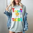T Is For Teacher And Tacos For Teacher & Tacos Lovers Women's Comfort Colors T-Shirt Bay T Is For Teacher And Tacos For Teacher & Tacos Lovers Women's Comfort Colors T-Shirt Bay