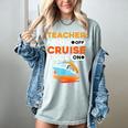Teacher Cruise Shirt Cruise Mode Men Women Women's Comfort Colors T-Shirt Bay Teacher Cruise Shirt Cruise Mode Men Women Women's Comfort Colors T-Shirt Bay