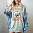 My Teacher Was Wrong I Get Paid To Stare Out The Window Women's Comfort Colors T-Shirt Bay My Teacher Was Wrong I Get Paid To Stare Out The Window Women's Comfort Colors T-Shirt Bay