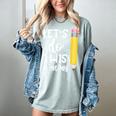 Lets Do This Test Day State Testing Teacher Motivational Women's Comfort Colors T-Shirt Bay