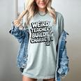 Weird Teachers Build Character School Pun Women's Comfort Colors T-Shirt Bay Weird Teachers Build Character School Pun Women's Comfort Colors T-Shirt Bay