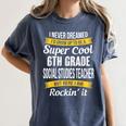 6th Grade Social Studies Teacher Appreciation Women's Comfort Colors T-Shirt Denim 6th Grade Social Studies Teacher Appreciation Women's Comfort Colors T-Shirt Denim