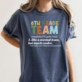 6th Grade Team Teacher Like A Normal Team Sixth Grade Women's Comfort Colors T-Shirt Denim 6th Grade Team Teacher Like A Normal Team Sixth Grade Women's Comfort Colors T-Shirt Denim