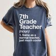 7th Grade Teacher Definition Back To School First Day Women's Comfort Colors T-Shirt Denim