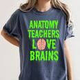 Anatomy Teachers Love Brains Halloween Teacher Costume Shirt Women's Comfort Colors T-Shirt Denim