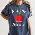 A Is For Apple Toddler Kindergarten Preschool Teacher Women's Comfort Colors T-Shirt Denim