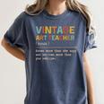 Art Teacher Definition Back To School First Day Women's Comfort Colors T-Shirt Denim Art Teacher Definition Back To School First Day Women's Comfort Colors T-Shirt Denim