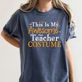 This Is My Awesome Teacher Costume Halloween Party Matching Women's Comfort Colors T-Shirt Denim