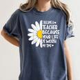i Became a Teacher Because Your Life Is Worth My Time Women's Comfort Colors T-Shirt Denim i Became a Teacher Because Your Life Is Worth My Time Women's Comfort Colors T-Shirt Denim