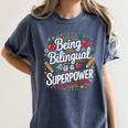 Being Bilingual Is A Superpower ESL Teacher School Women's Comfort Colors T-Shirt Denim Being Bilingual Is A Superpower ESL Teacher School Women's Comfort Colors T-Shirt Denim