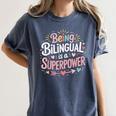 Being Bilingual Is A Superpower ESL Teacher School Women's Comfort Colors T-Shirt Denim
