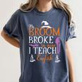 My Broom Broke So Now I Teach English English Teacher Witch Women's Comfort Colors T-Shirt Denim My Broom Broke So Now I Teach English English Teacher Witch Women's Comfort Colors T-Shirt Denim