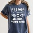 My Broom Broke So Now I Teach Math Halloween Teacher Costume For Men Women Women's Comfort Colors T-Shirt Denim