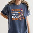 My Broom Broke So Now I Teach Music Teacher Halloween Women's Comfort Colors T-Shirt Denim My Broom Broke So Now I Teach Music Teacher Halloween Women's Comfort Colors T-Shirt Denim