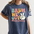 Bruh We Out Teacher Retro Last Day Of School Boys Girls Kids Women's Comfort Colors T-Shirt Denim Bruh We Out Teacher Retro Last Day Of School Boys Girls Kids Women's Comfort Colors T-Shirt Denim