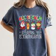 All Is Calm Xmas Kindergarten Christmas Season Teacher Women's Comfort Colors T-Shirt Denim All Is Calm Xmas Kindergarten Christmas Season Teacher Women's Comfort Colors T-Shirt Denim