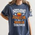 You Cannot Scare Me I'm An Toddler Teacher Halloween Men Women Kids Women's Comfort Colors T-Shirt Denim